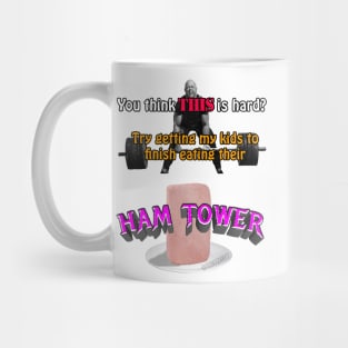 You Think THIS is hard? (Ham Tower) Mug